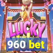 960 bet